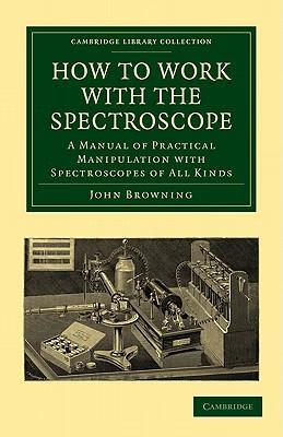 预订 how to work with the spectroscope: a manual of