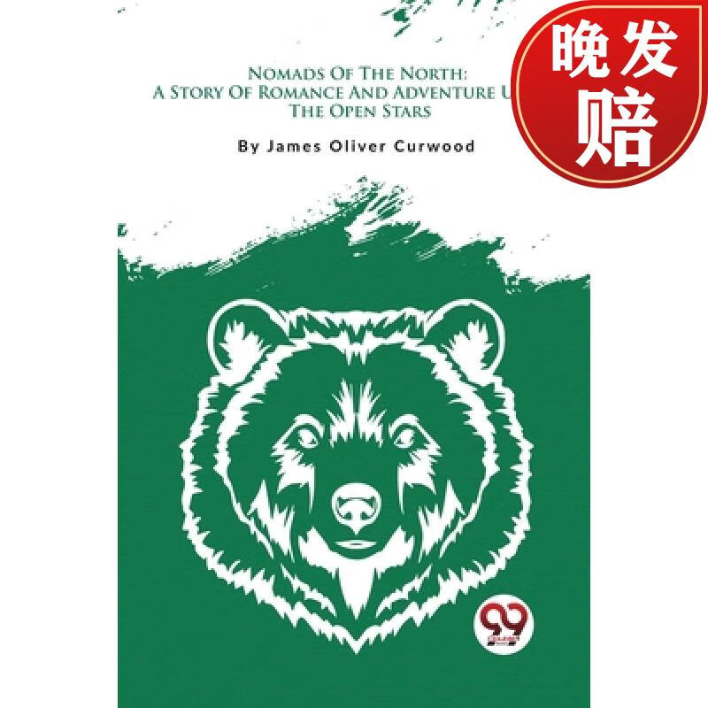 【4周达】nomads of the north: a story of romance and adventure