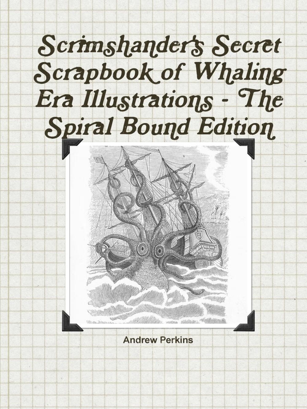 【预售 按需印刷】scrimshander s secret scrapbook of whaling era