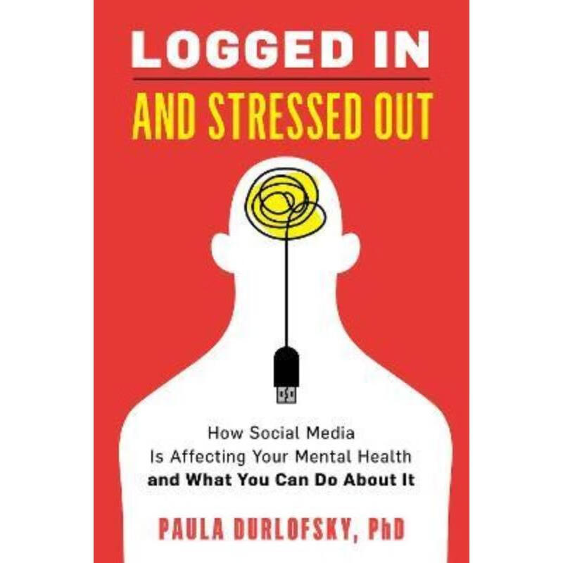 预订logged in and stressed out:how social media is affecting