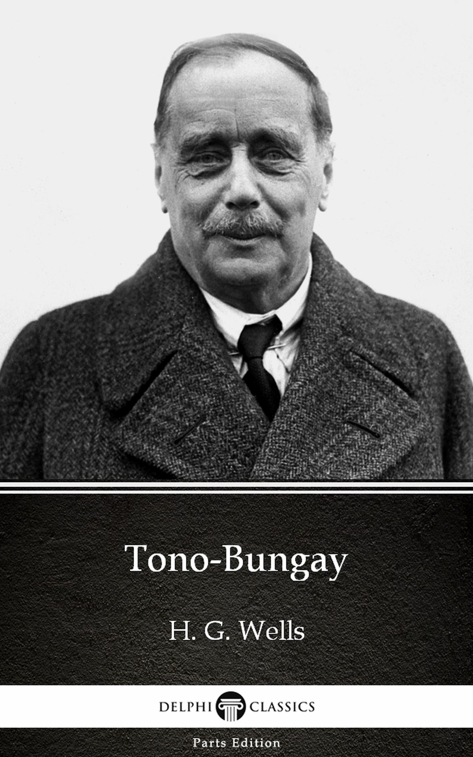 tono-bungay by h. g. wells (illustrated)
