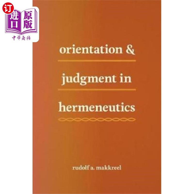 海外直订Orientation and Judgment in Hermeneutics 解释学中的取向与判断