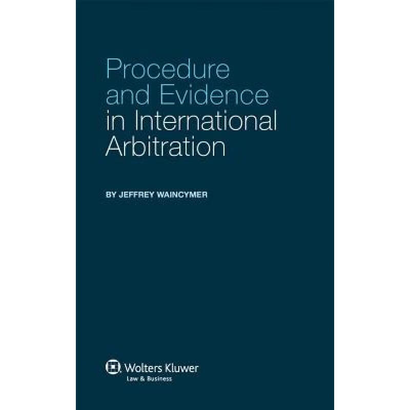 Procedure and Evidence in International Arbi...