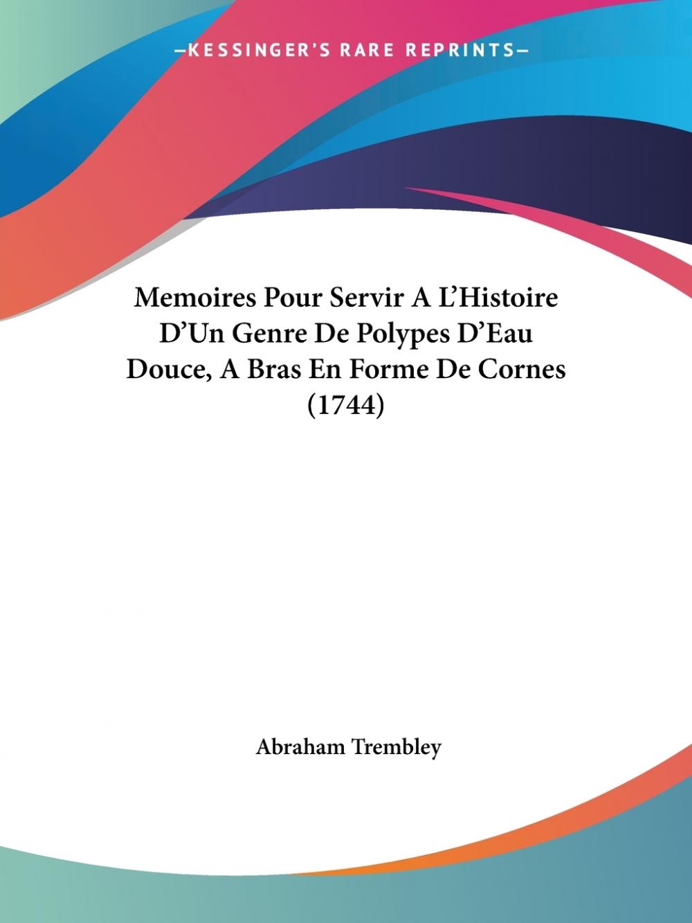 pour servir a l histoire d un genre de polypes d eau douce, a
