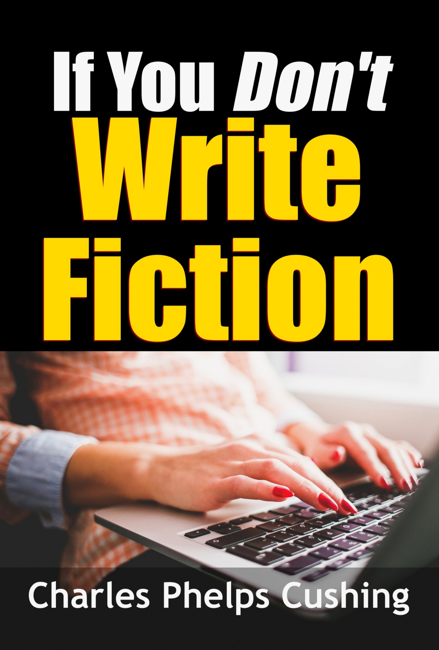 if you dont write fiction