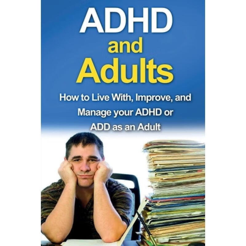 预订 adhd and adults: how to live with, improve, .