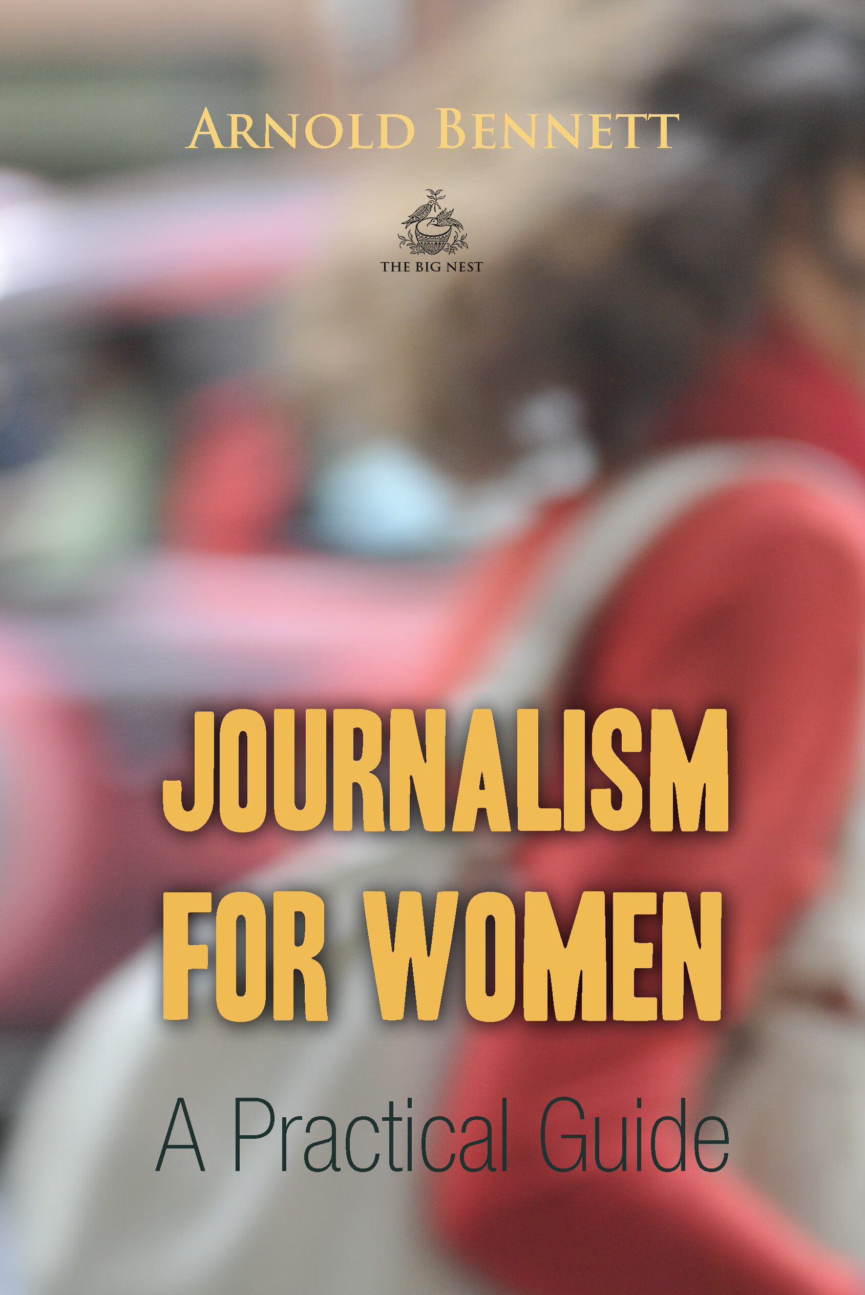 journalism for women: a practical guide