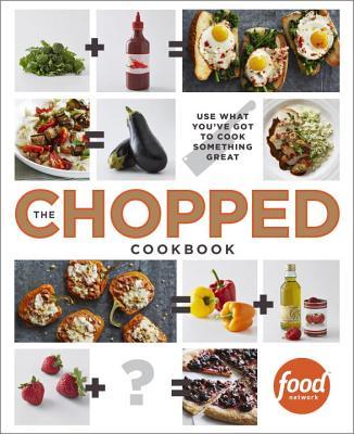 预订the chopped cookbook: use what youve got to coo