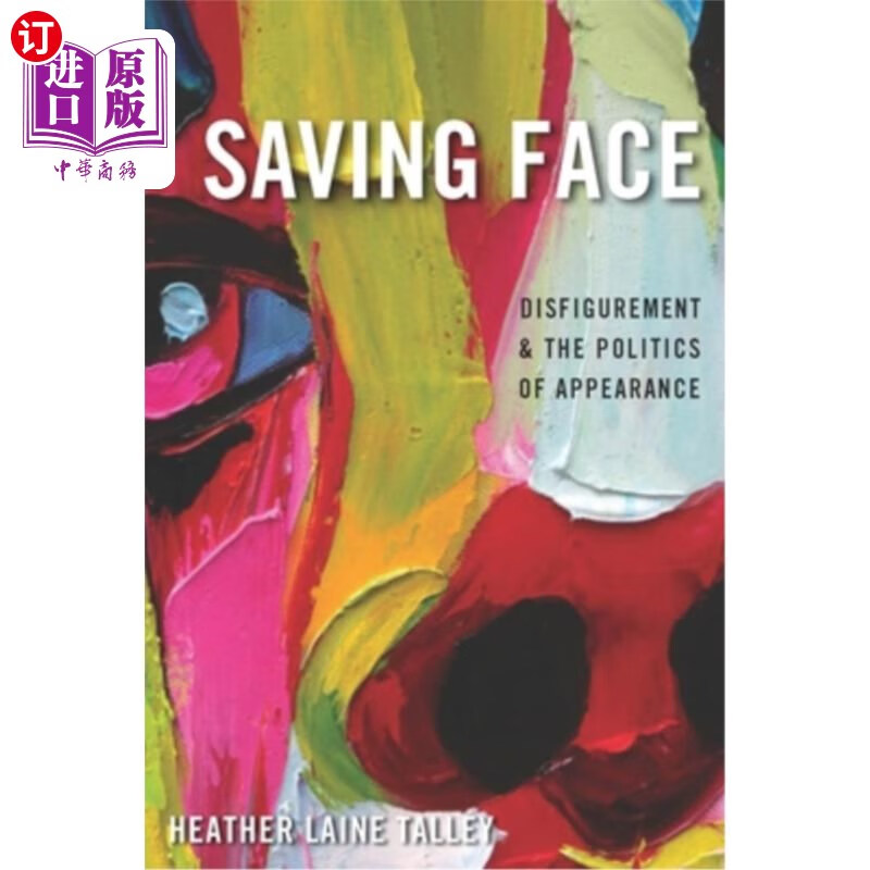 海外直订saving face: disfigurement and the politics of