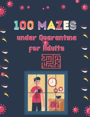 预订 100 mazes under quarantine for adults: a book type for