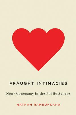 预订fraught intimacies: non/monogamy in the public s