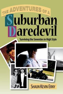 预订the adventures of a suburban daredevil: survivin