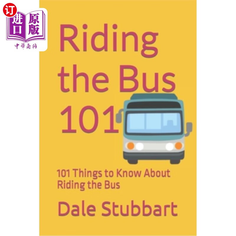 海外直订riding the bus 101: 101 things to know about riding the