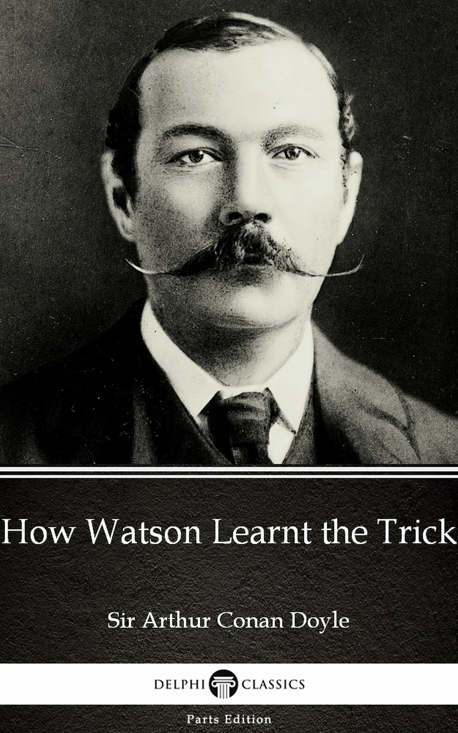 how watson learnt the trick by sir arthur conan doyle