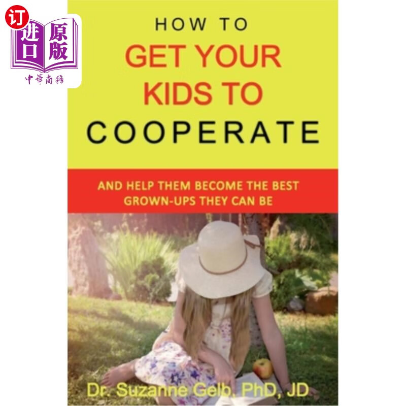 海外直订how to get your kids to cooperate: (and help them become
