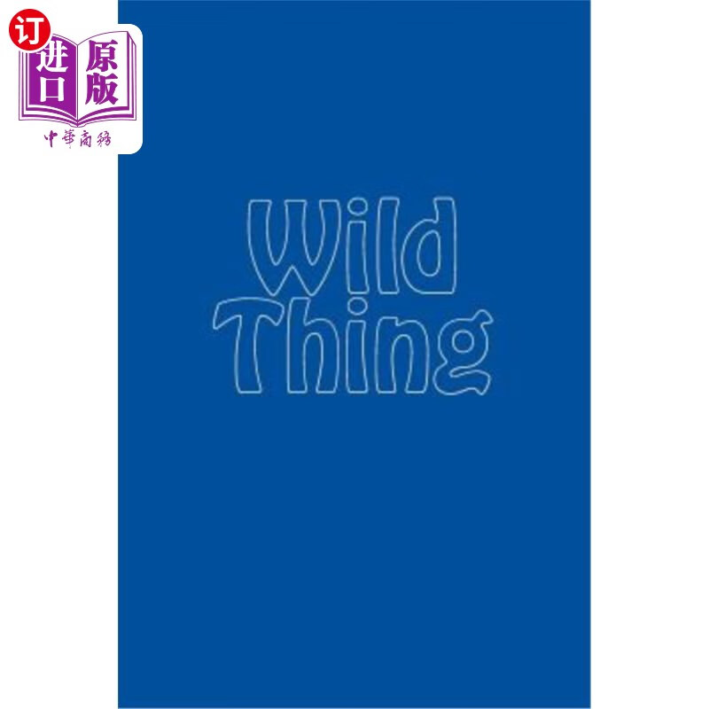 海外直订wild thing 疯狂的事