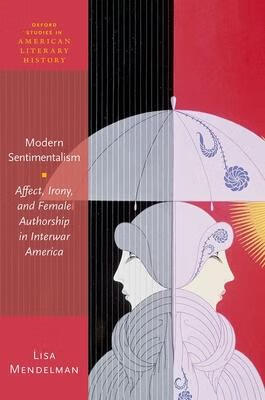 预订modern sentimentalism: affect, irony, and female