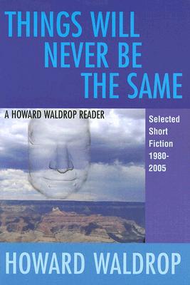 预订 things will never be the same: a howard waldrop