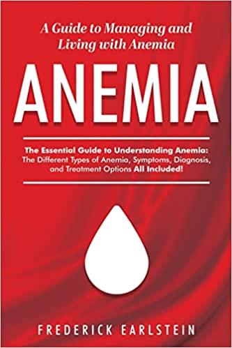 预订 anemia: a guide to managing and living with anemia