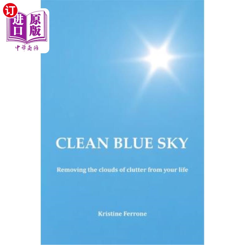 海外直订clean blue sky: removing the clouds of clutter from your