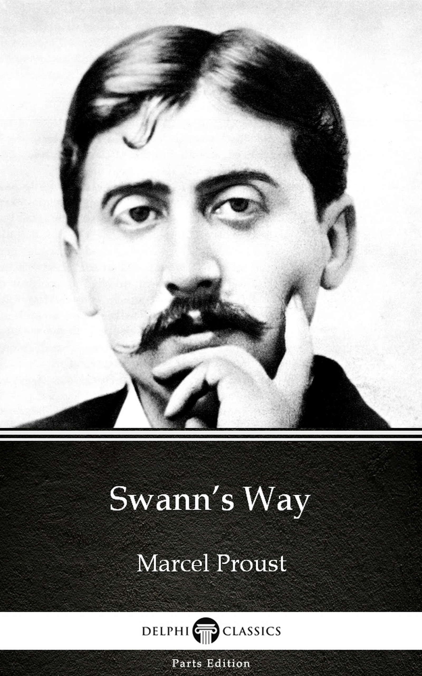 swanns way by marcel proust - delphi classics (illustrated)
