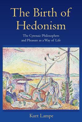 预订 the birth of hedonism: the cyrenaic philosophers and