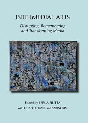 预订 intermedial arts: disrupting, remembering and t