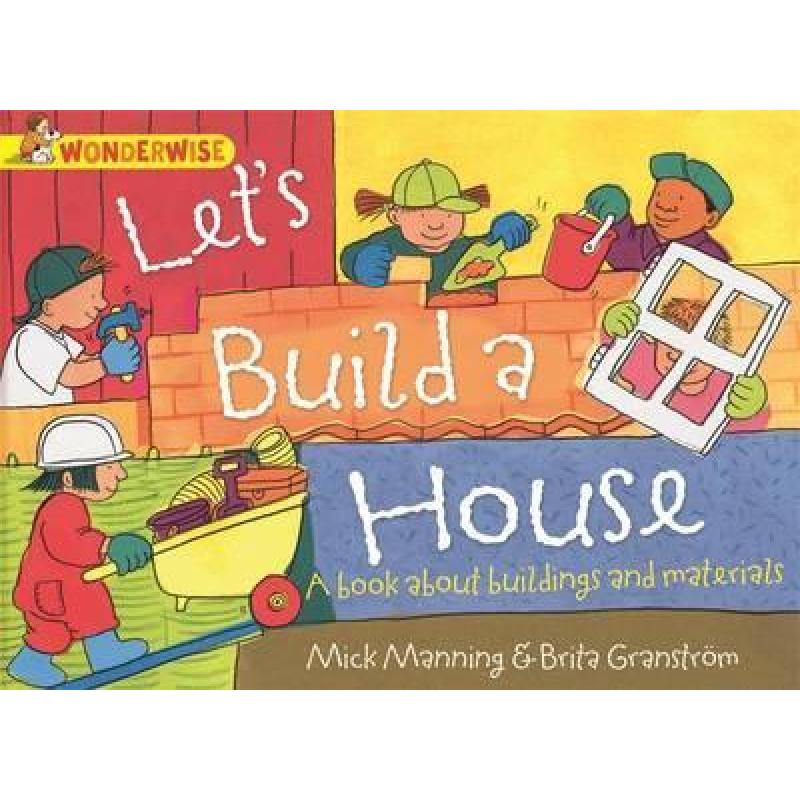 预订 wonderwise: let"s build a house: a book abou.
