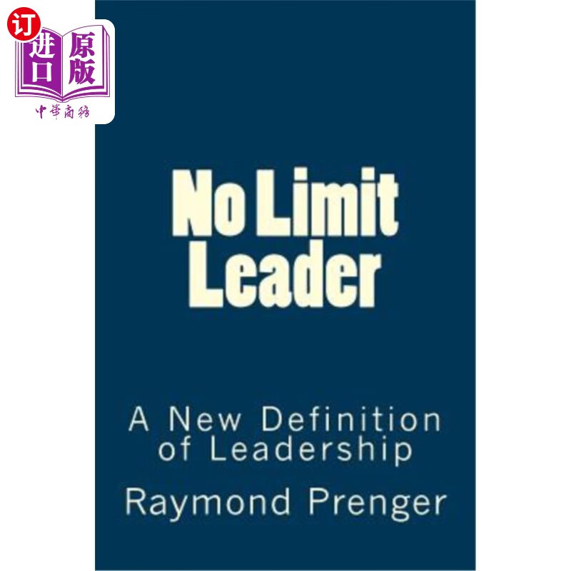 海外直订no limit leader: a new defination of leadership 无限制
