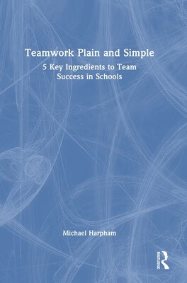 预订 Teamwork Plain and Simple: 5 Key Ingredients to Team Success in Schools