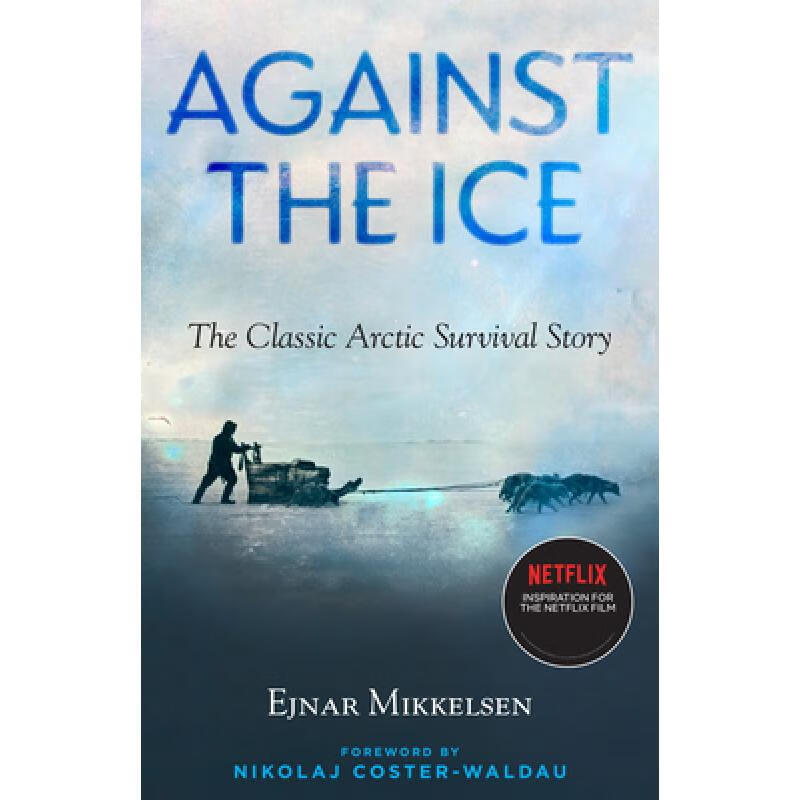 预订 Against the Ice: The Classic Arctic Survival...