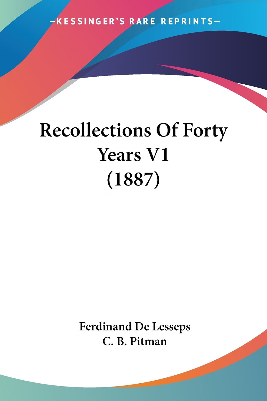 【预售 按需印刷】recollections of forty years v1 (1887)