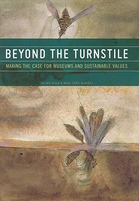 预订 beyond the turnstile: making the case for museu