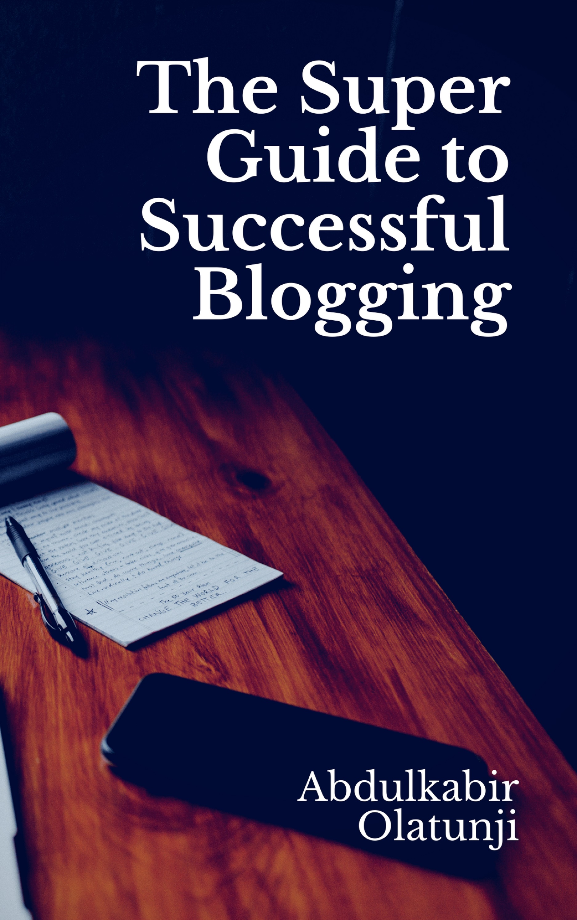 the super guide to successful blogging