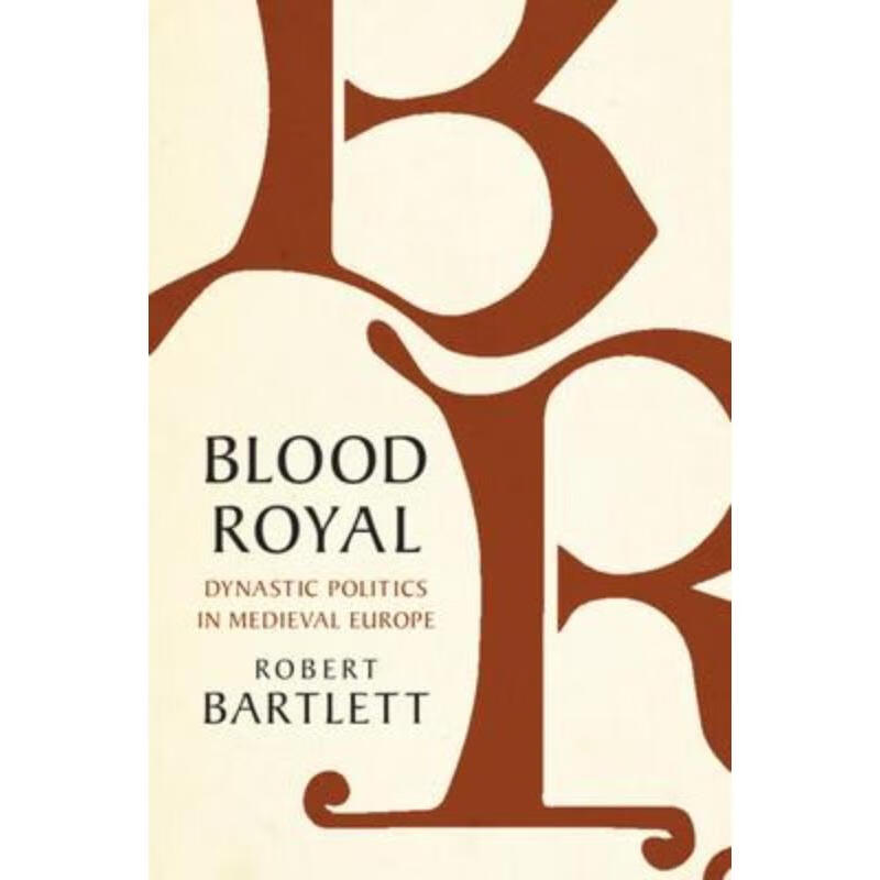 预订blood royal:dynastic politics in medieval europe