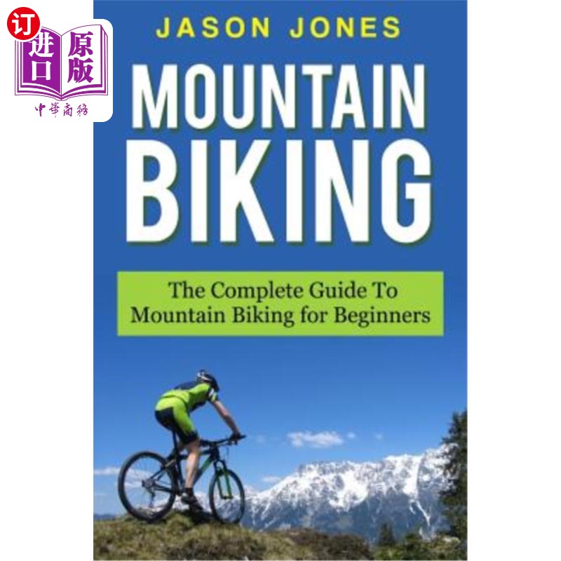 海外直订mountain biking: the complete guide to mountain biking