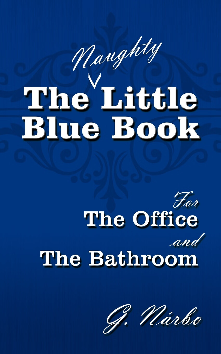 【预售 按需印刷】the (naughty) little blue book for the office
