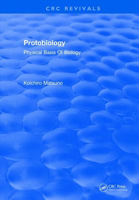 预订 Protobiology Physical Basis of Biology: Physical Basis of Biology