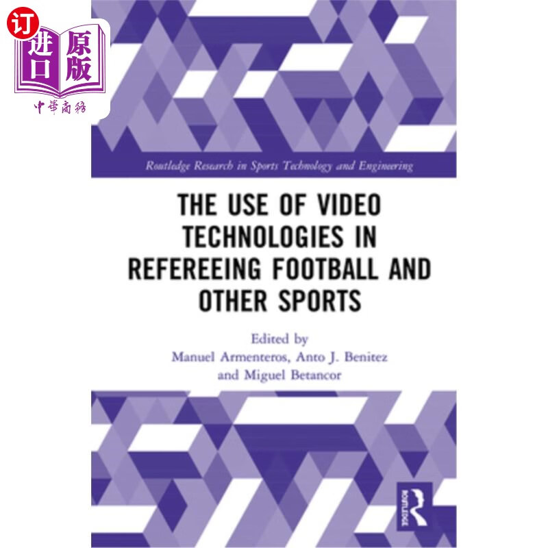海外直订the use of video technologies in refereeing football and