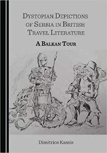 预订dystopian depictions of serbia in british travel