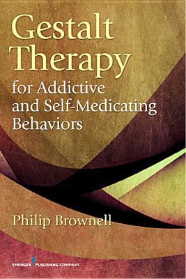 预订gestalt therapy for addictive and self-medicatin