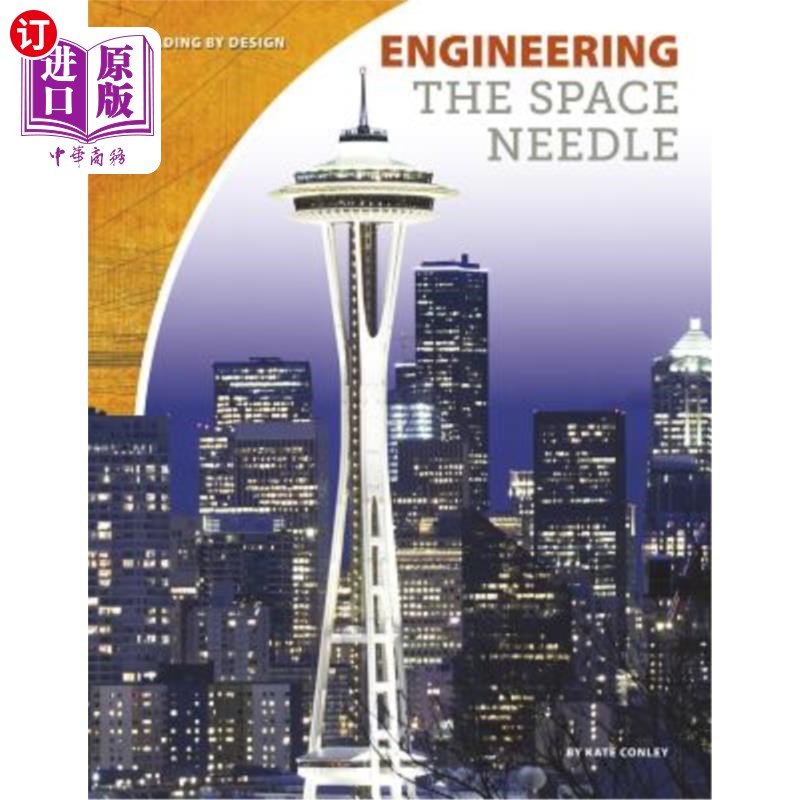 海外直订engineering the space needle 设计太空针