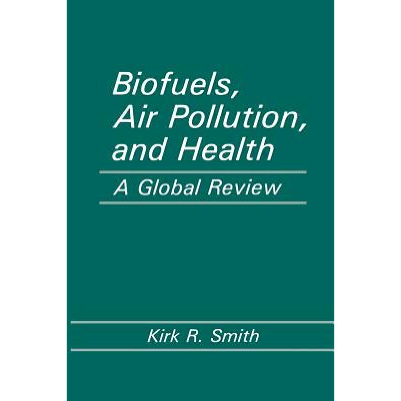 预订 Biofuels, Air Pollution, and Health: A Globa...