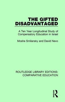 预订 the gifted disadvantaged: a ten year longitudinal study of