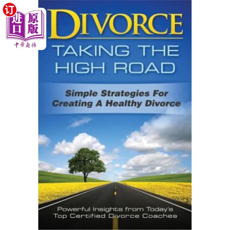海外直订divorce: taking the high road: simple strategies for