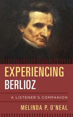 预订experiencing berlioz: a listeners companion