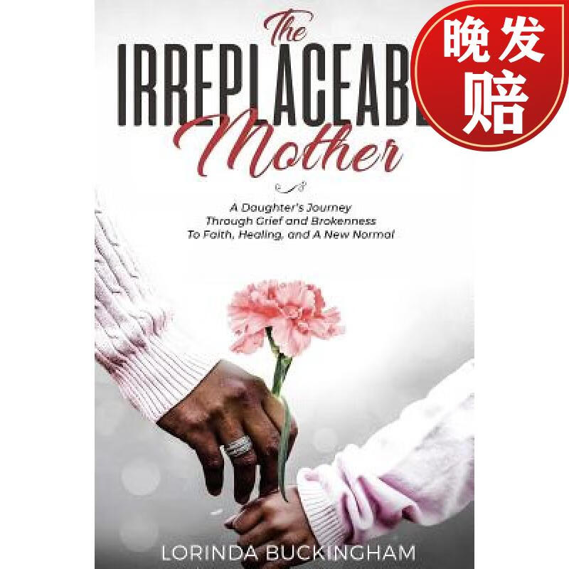 【4周达】the irreplaceable mother : a daughters journey through