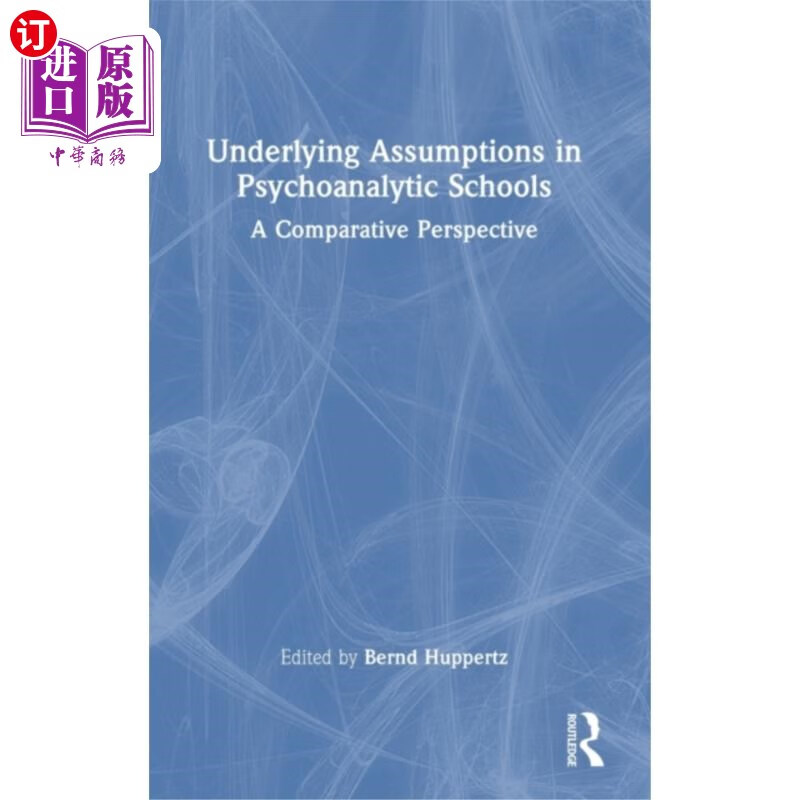 海外直订underlying assumptions in psychoanalytic schools 精神