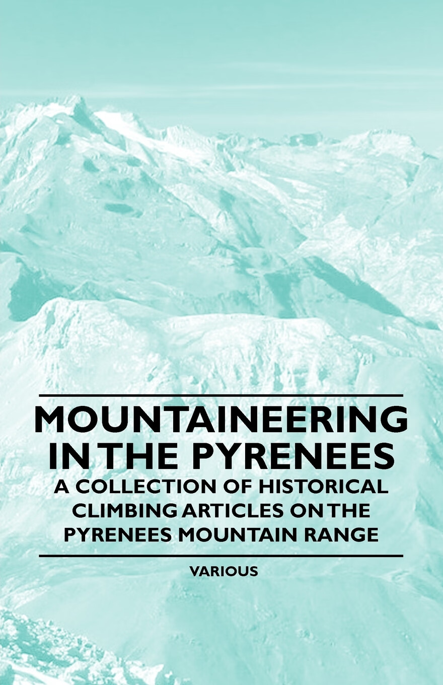 【预售 按需印刷】mountaineering in the pyrenees - a collection