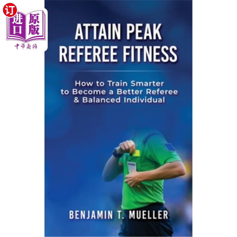 海外直订attain peak referee fitness: how to train smarter to